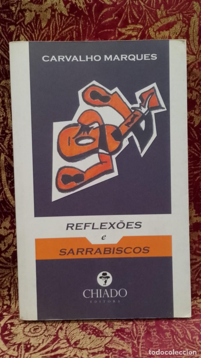 Libros de segunda mano: Reflex&otilde;es e Sarrabiscos 2016 Carvalho Marques 1&ordf; Edi&ccedil;&atilde;o