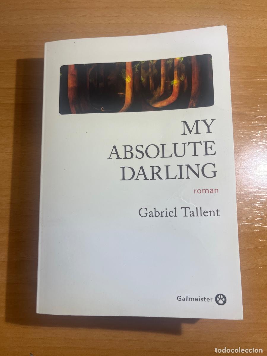 Libros de segunda mano: Libro My absolute Darling | Gabriel Tallent | 2018