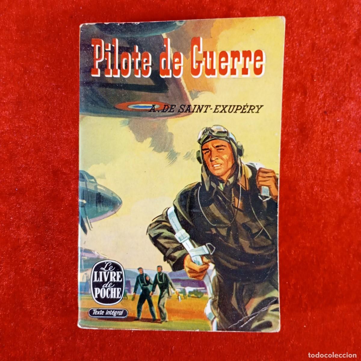 Libros de segunda mano: PILOTE DE GUERRE - A. DE SAINT-EXUP&Eacute;RY - LE LIVRE DE POCHE - &Eacute;DITIONS GALLIMARD - 1942 / 5619