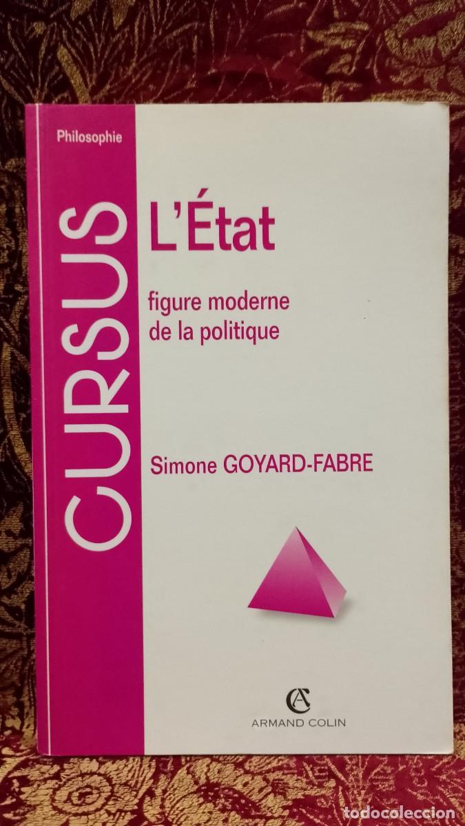 Libros de segunda mano: L&acute;&Eacute;tat figure moderne de la Politique - Simone Goyard-Fabre
