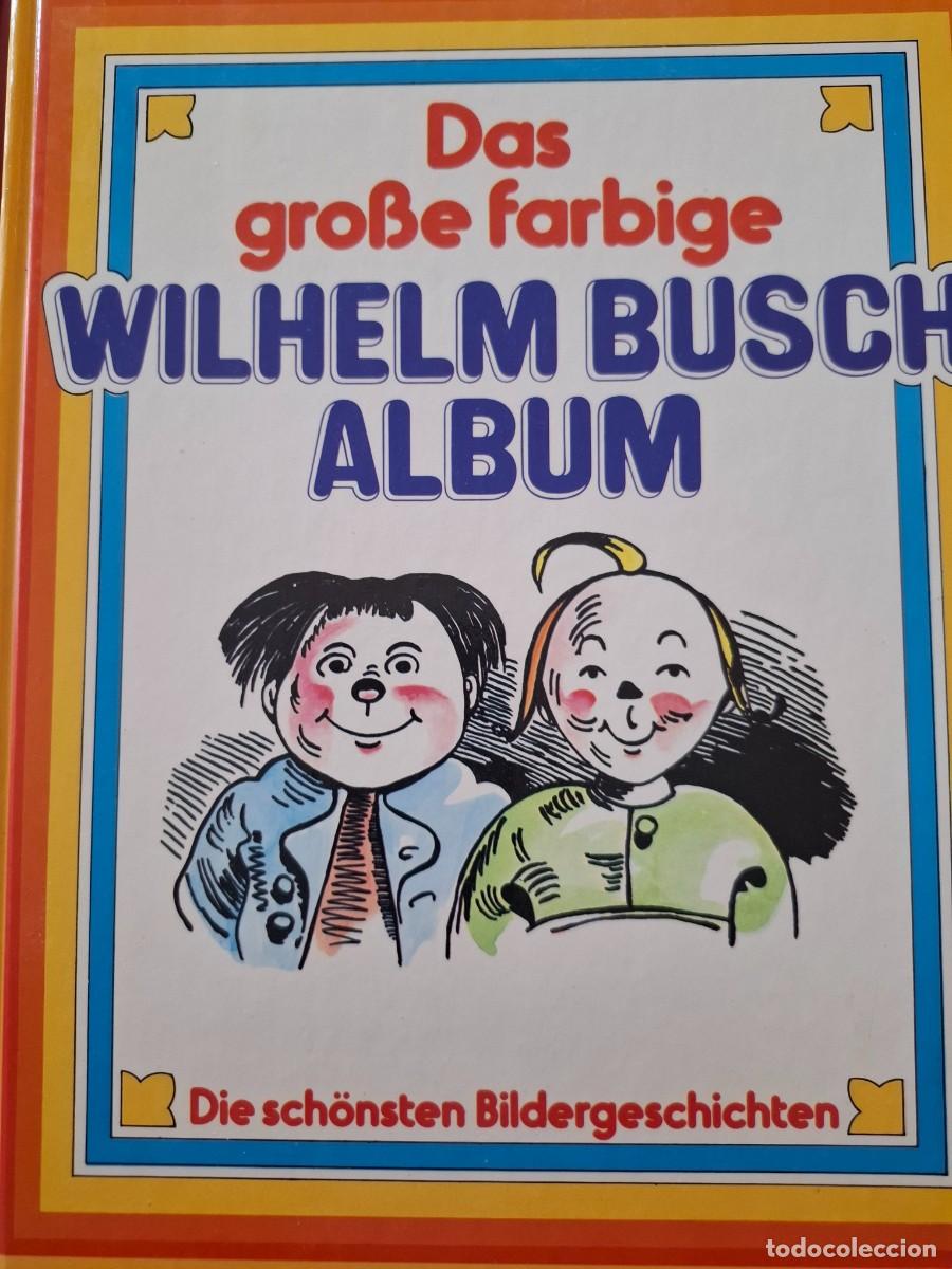 Libros de segunda mano: das grosse farbige Wilhelm Busch album die sch&ouml;nsten bildergeschichten