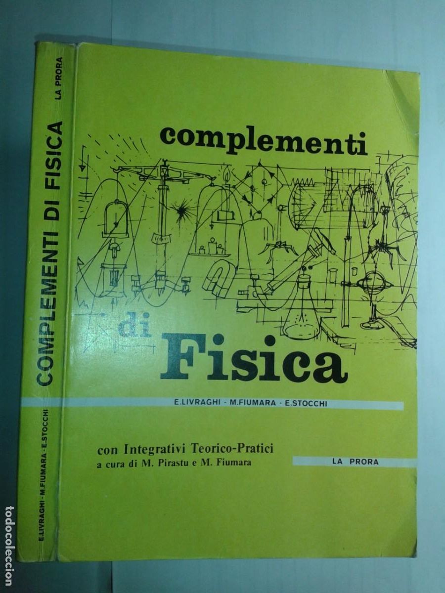 Libros de segunda mano: COMPLEMENTI DI FISICA CON ESERCITAZIONI 1968 E. LIVRAGHI / M. FIUMARA / E. STOCCHI EDITA LA PRORA