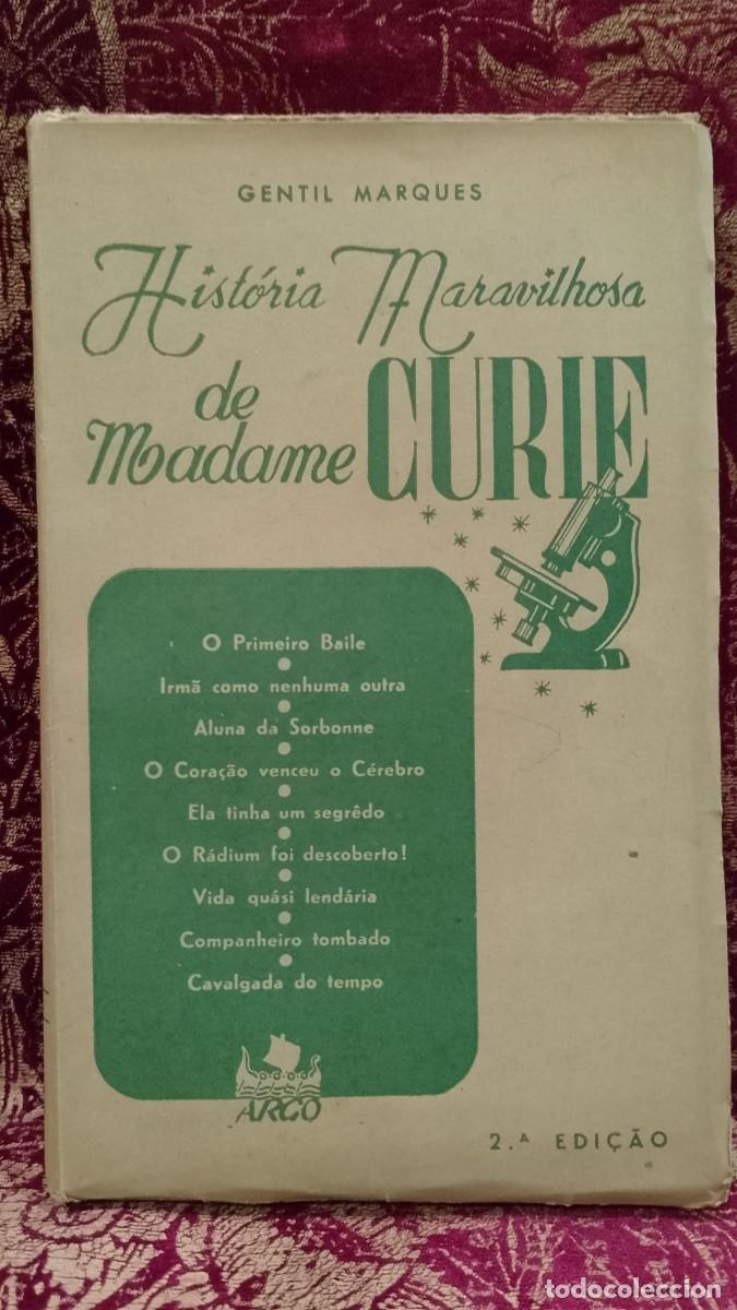 Libros de segunda mano: Gentil Marques 1942 Hist&oacute;ria Maravilhosa de Madame Curie