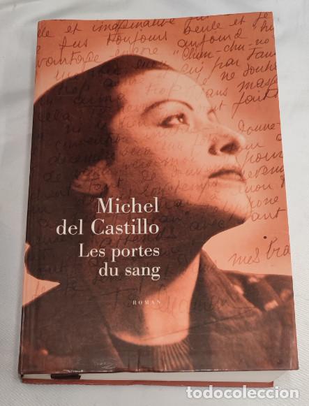 Libros de segunda mano: LES PORTES DU SANG, MICHEL DEL CASTILLO, ROMAN, DU SEUIL 2003, CANDIDA ISABEL, LIVRE