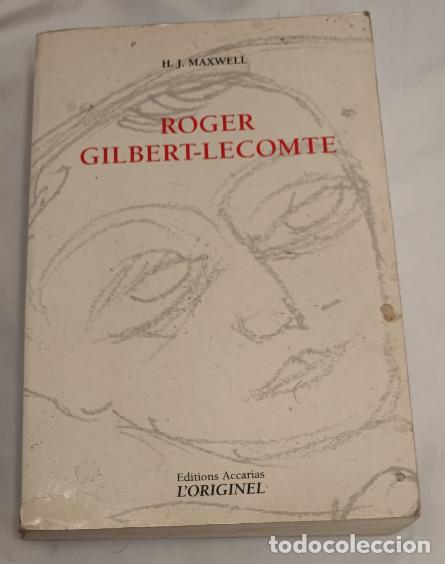 Libros de segunda mano: ROGER GILBERT-LECOMTE, H. J. MAXWELL, EDITIONS ACCARIAS L'ORIGINEL 1995