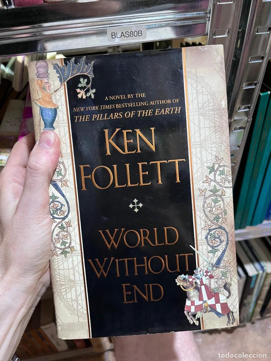 Libros de segunda mano: BLAS80B &ndash; World Without End &mdash; Ken Follett (tapa dura).