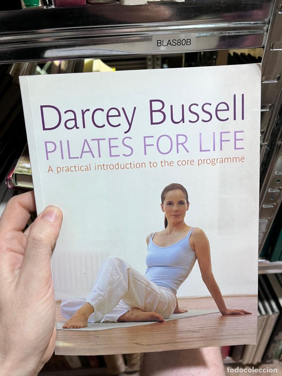 Libros de segunda mano: BLAS80B &ndash; Pilates for Life &mdash; Darcey Bussell.
