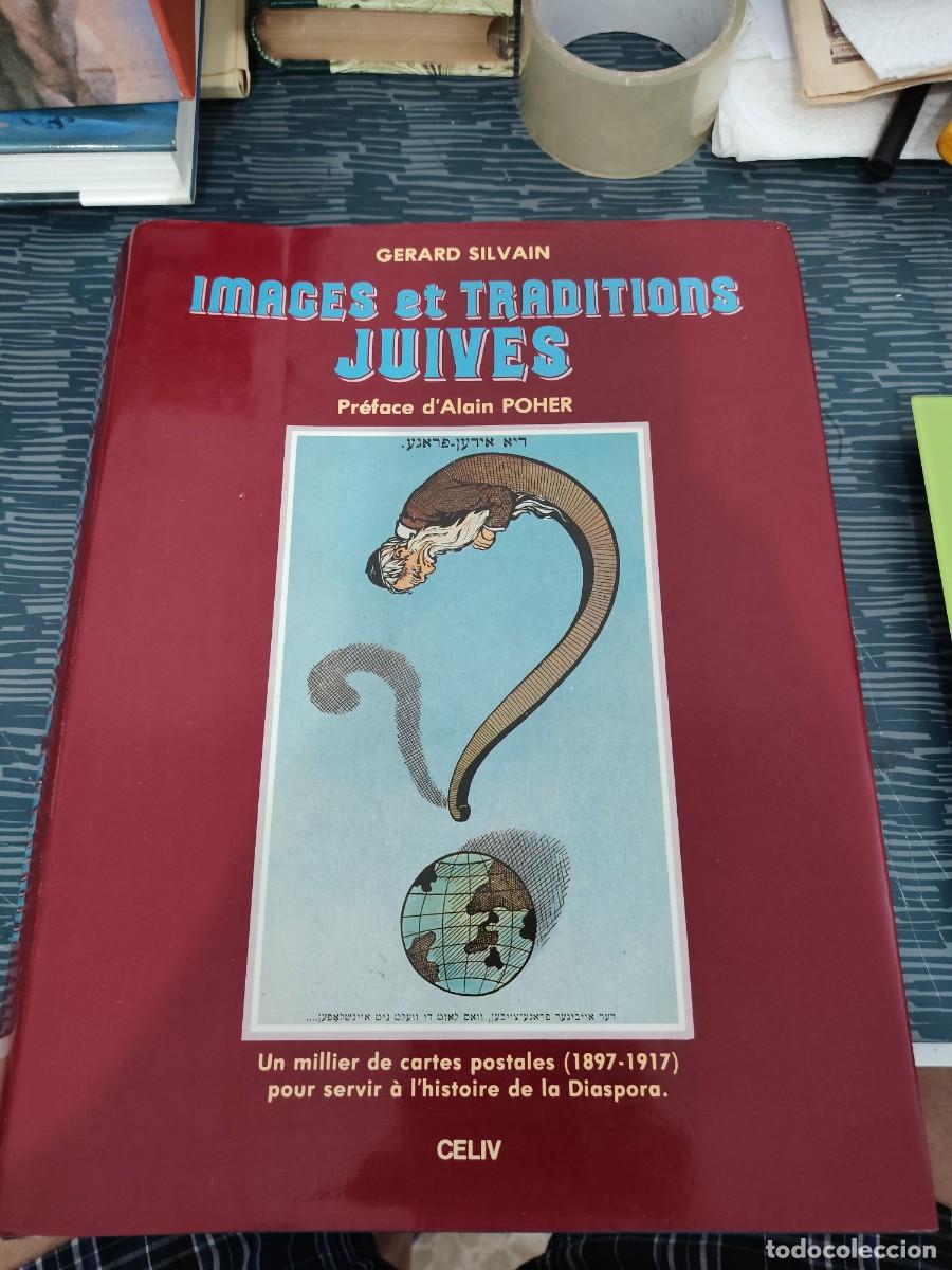Libros de segunda mano: IMAGES ET TRADITIONS JUIVES,GERARD SILVAIN,CELIV,1980,476 P&Aacute;GINAS,VER FOTOS.