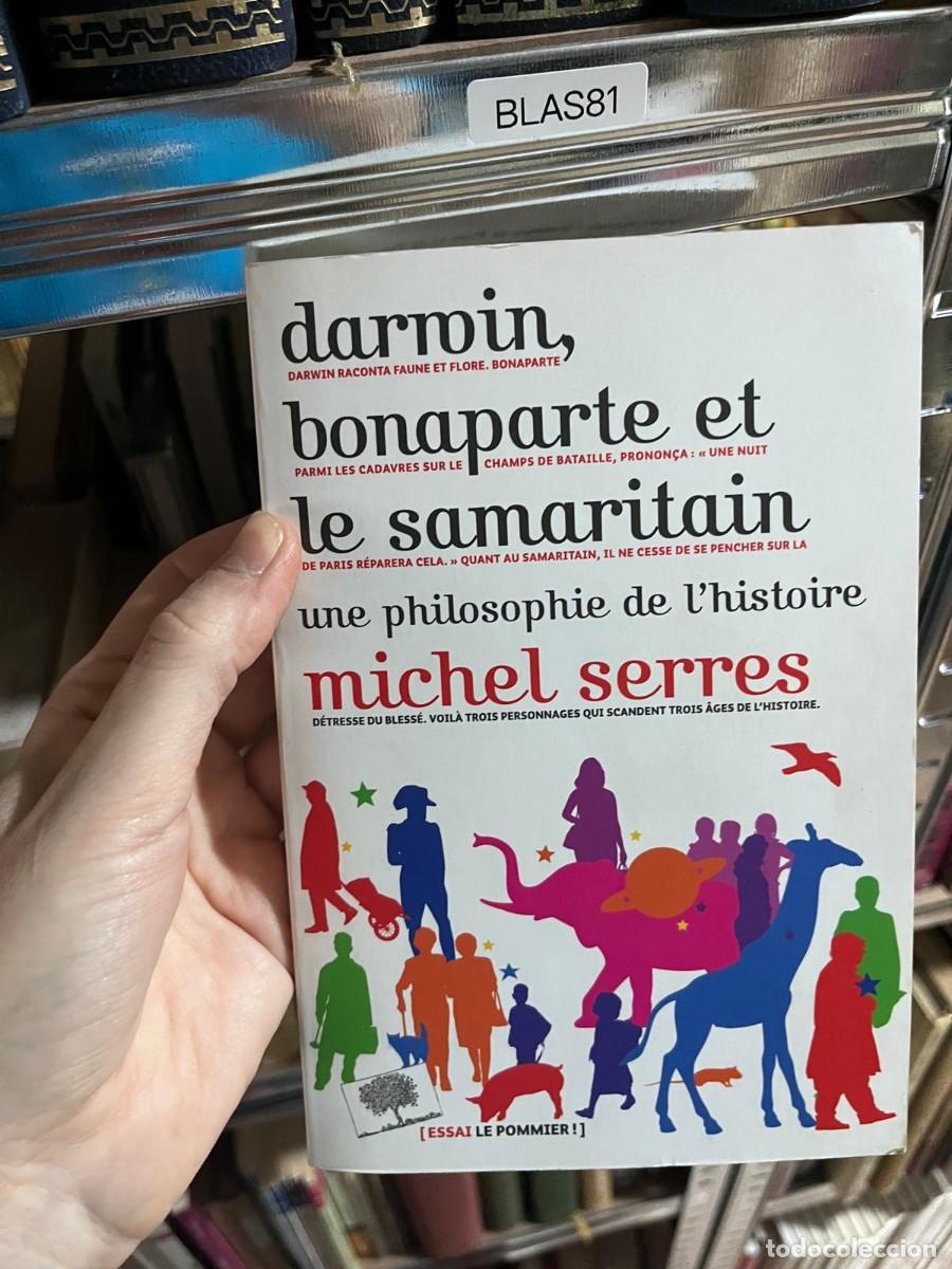 Libros de segunda mano: BLAS81 &mdash; Michel Serres &mdash; Darwin, Bonaparte et le Samaritain. Une philosophie de l&rsquo;histoire &mdash; Le Pomm