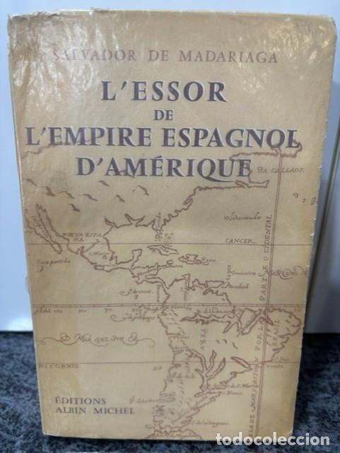 Libros de segunda mano: Salvador De Madariaga . L' Essor De L' Empire Espagnol D' Amerique. Editions Albin Michel, 1953