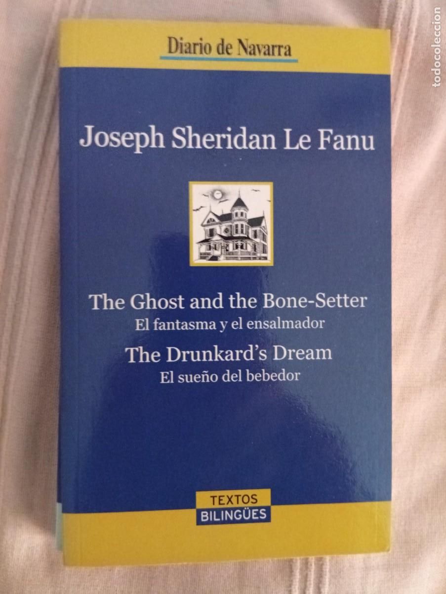Libros de segunda mano: the ghost and the bone-setter, el fantasma y el ensalmador, the drunkard&acute;s dream j.sheridan le fanu