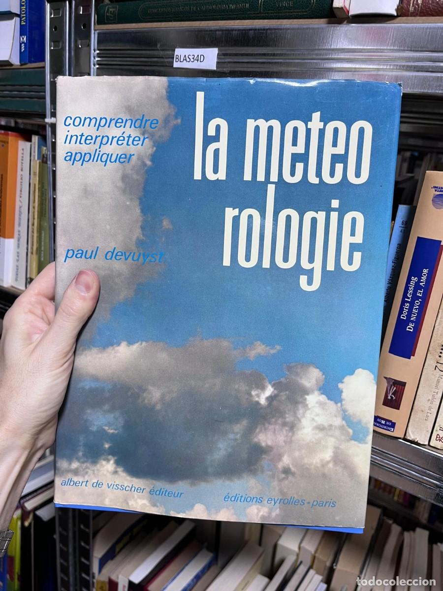 Libros de segunda mano: BLAS34D &mdash; La m&eacute;t&eacute;orologie. Comprendre, interpr&eacute;ter, appliquer &mdash; &Eacute;ditions Eyrolles