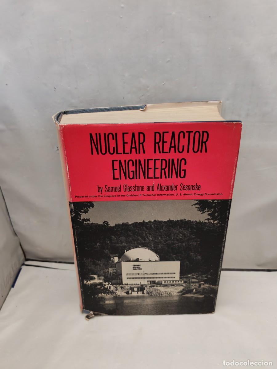 Libri di seconda mano: Nuclear Reactor Engineering (Hardcover, XIV + 829 pp, USA 1963)