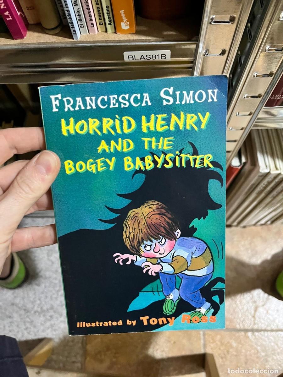 Second hand books: BLAS81B &mdash; Horrid Henry and the Bogey Babysitter &mdash; Francesca Simon &mdash; Orion Children's Books (ilustrac