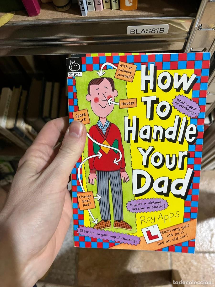 Libros de segunda mano: BLAS81B &mdash; How to Handle Your Dad &mdash; Roy Apps &mdash; Hippo Books