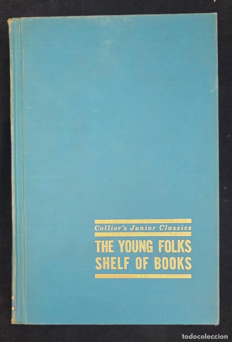 Libros de segunda mano: L.442 Libro Collier&rsquo;s Junior Classics Series &ndash; The Young Folks Shelf of Books &ndash; 1962 &ndash; Ingl&eacute;s