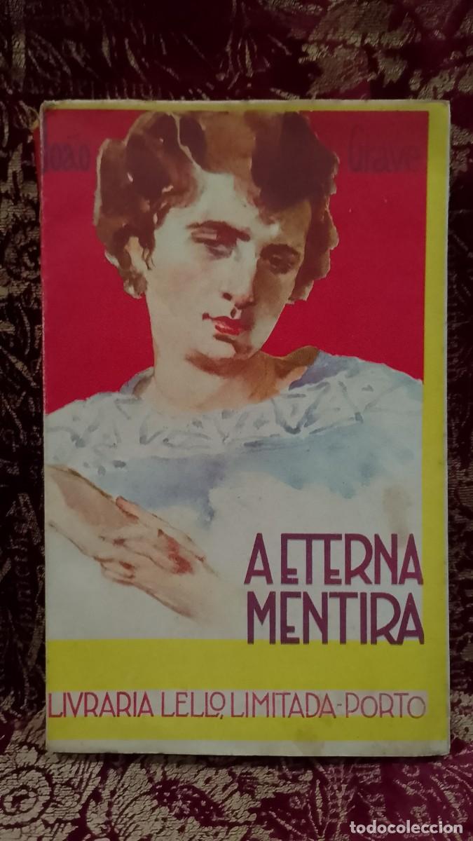 Second hand books: A Eterna Mentira 1933 Jo&atilde;o Grave