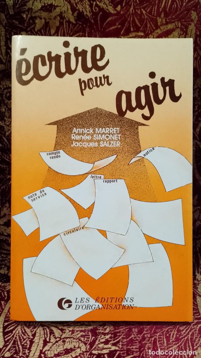Libros de segunda mano: &Eacute;crire pour Agir - Annick Marret