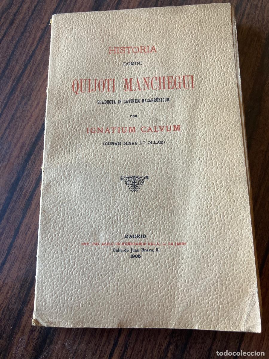 Libros de segunda mano: HISTORIA DOMINI QUIJOTE MANCHEGUI in latinem macarronicum.CALVUM, Ignatium dedicado P&eacute;rez Villamil