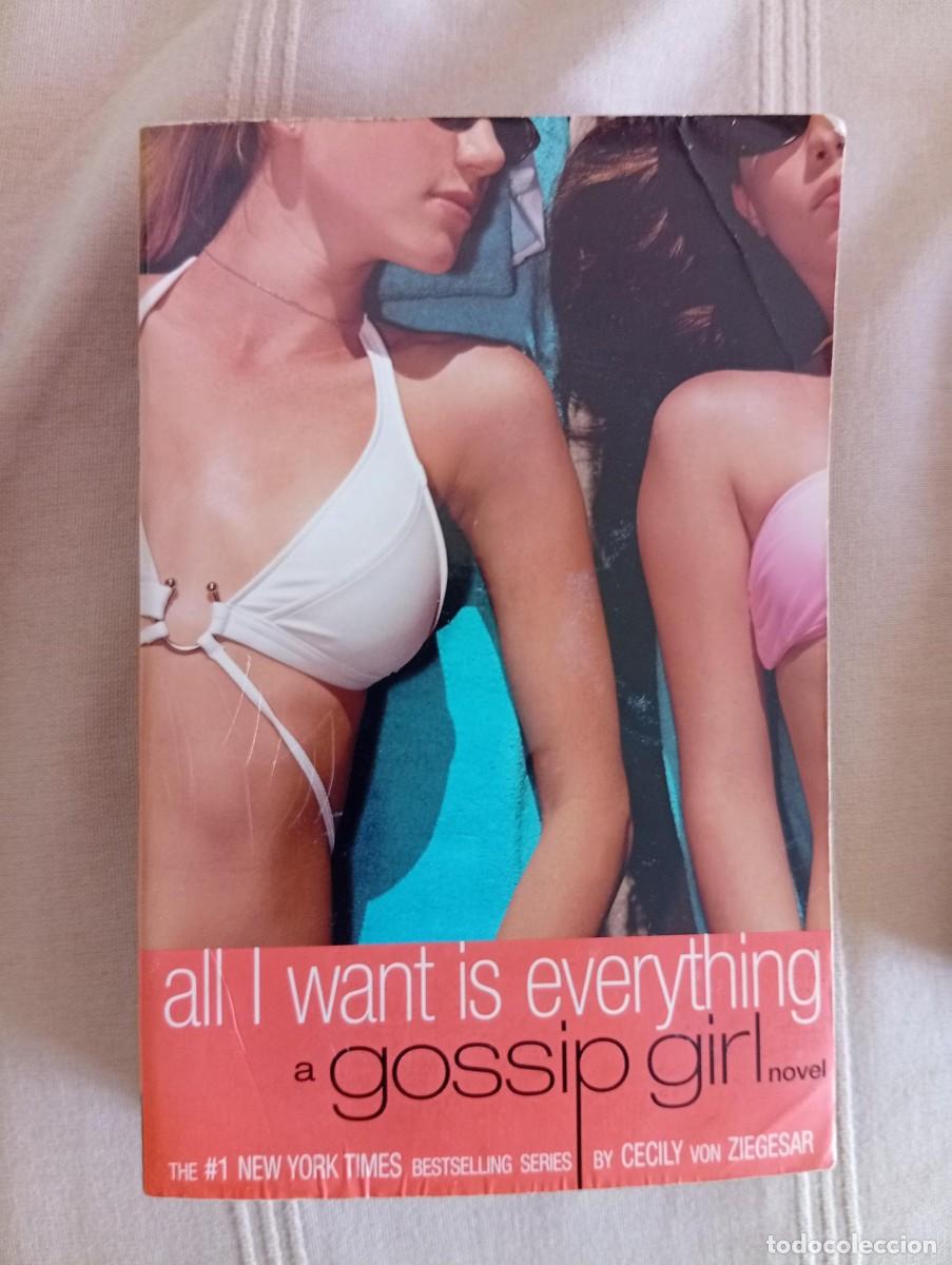 Libros de segunda mano: all l want is everything a gossip girl by cecily von ziegesar