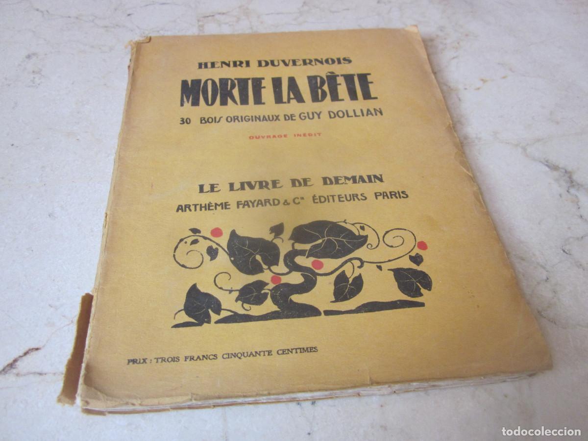 Libros de segunda mano: HENRI DUVERNOIS - MORTE LA BETE - LE LIVRE DE DEMAIN 1924