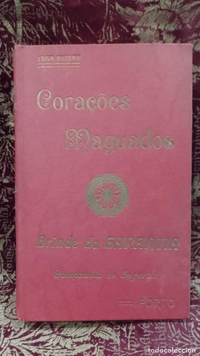 Libros de segunda mano: Cora&ccedil;&otilde;es Maguados 1927 Jean Thi&eacute;ry