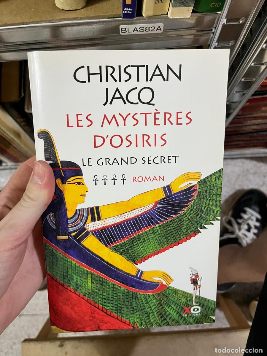 Libros de segunda mano: BLAS82A &mdash; Christian Jacq &mdash; Les Myst&egrave;res d'Osiris. Le Grand Secret (XO &Eacute;ditions)
