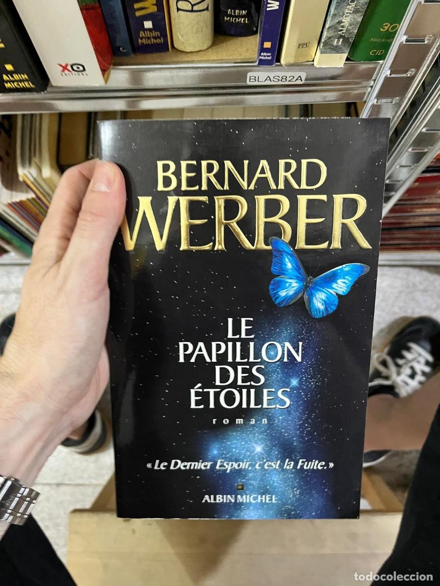 Libros de segunda mano: BLAS82A &mdash; Bernard Werber &mdash; Le Papillon des &eacute;toiles (Albin Michel)