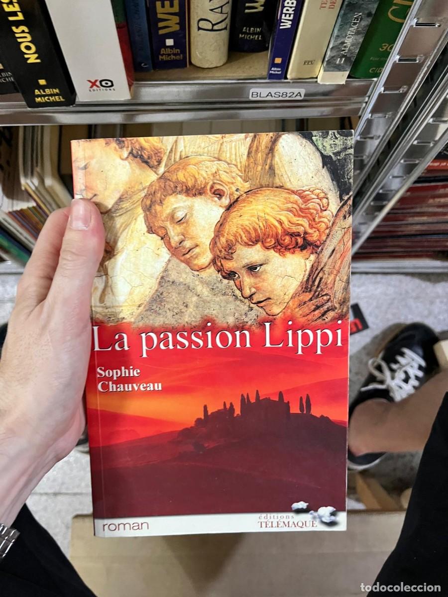 Libros de segunda mano: BLAS82A &mdash; Sophie Chauveau &mdash; La passion Lippi (&Eacute;ditions T&eacute;l&eacute;maque)