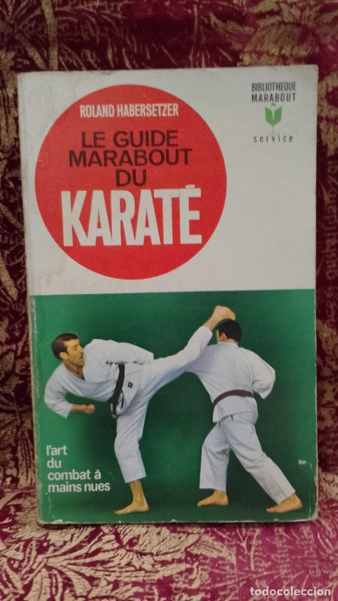 Libros de segunda mano: Le Guide Marabout du Karat&eacute; - Roland Habersetzer