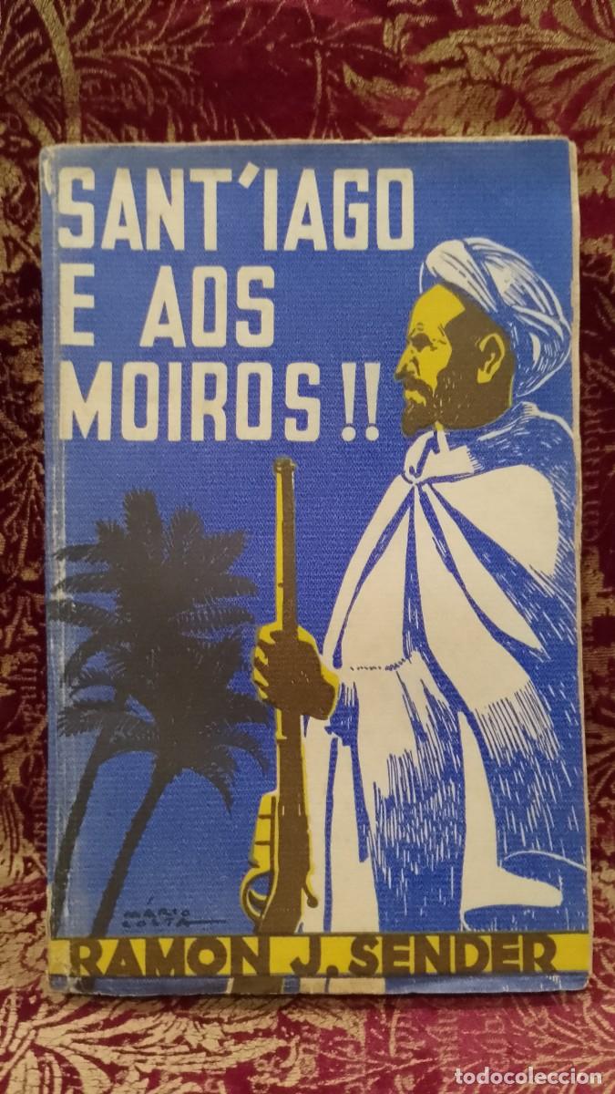 Libros de segunda mano: Santiago e aos Moiros! - Ramon J. Sender