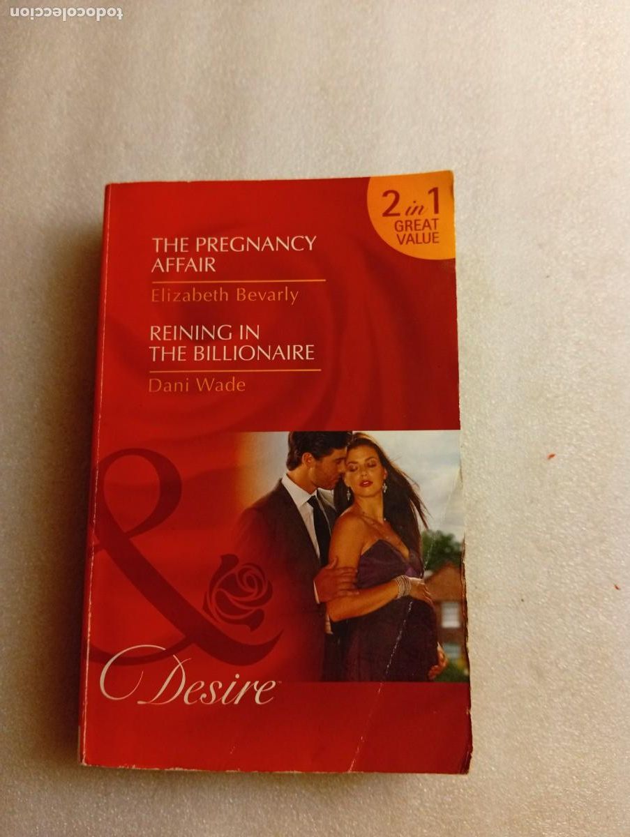 Libros de segunda mano: THE PREGNANCY AFFAIR / REINING IN THE BILLIONAIRE (de Elizabeth Bevarly / Dani Wade - Libro 2 en tmp