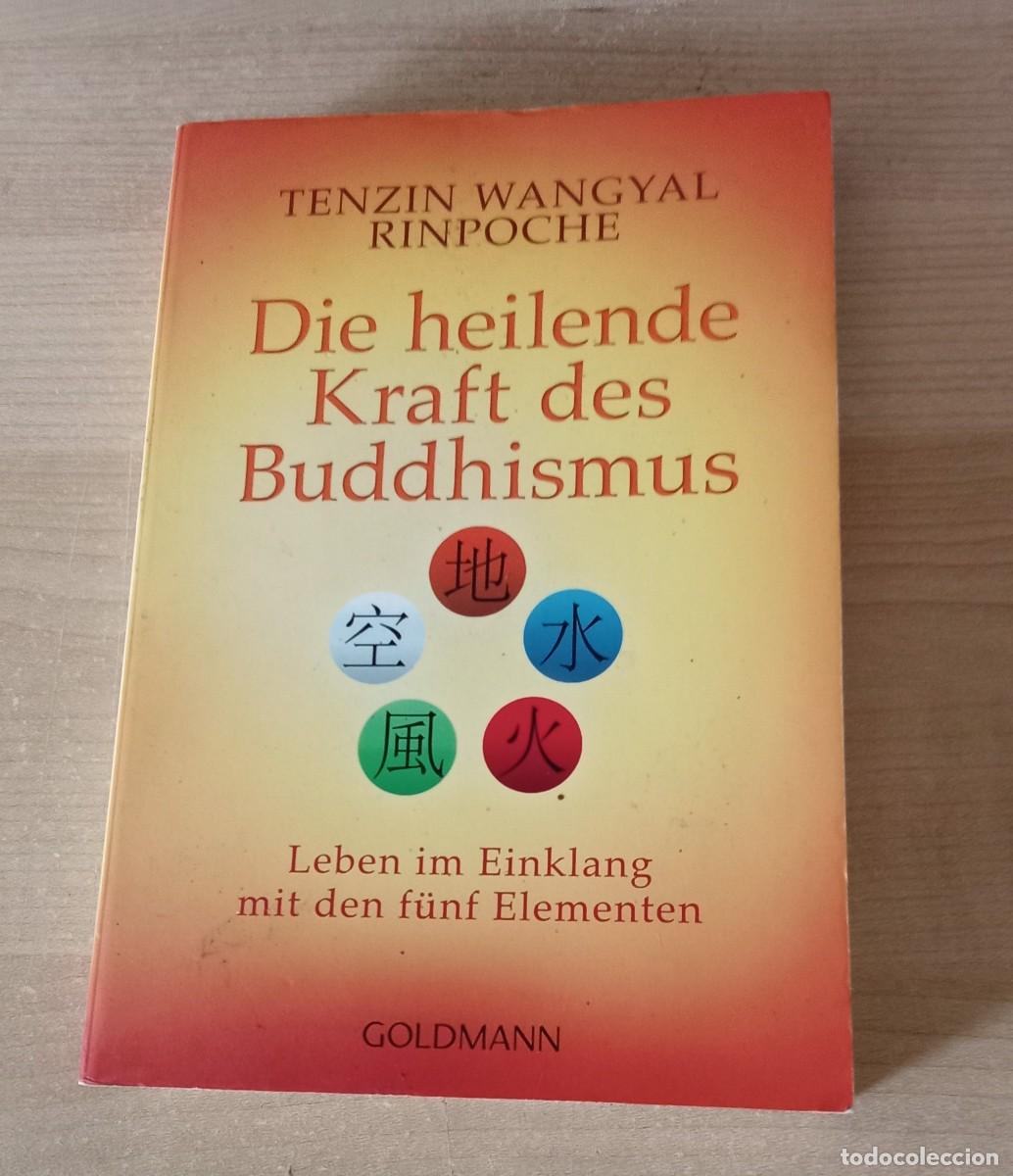 Libros de segunda mano: Die heilende Kraft des Buddhismus. Tenzin Wangyal Rinpoche.. Goldmann