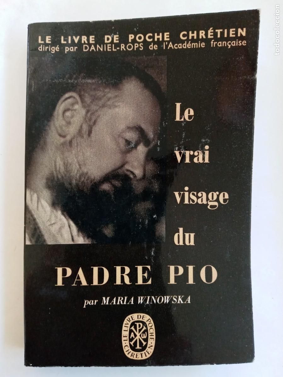 Libros de segunda mano: LE VRAI VISAGE DU PADRE PIO , MARIA WINOWSKA . 1955 . EN FRANCES