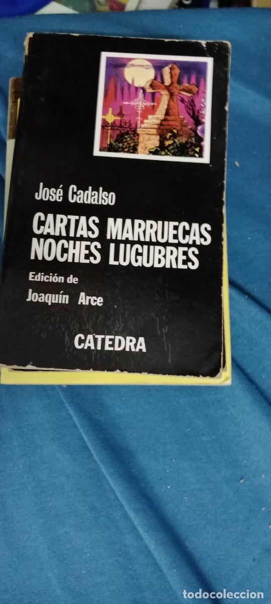 Libros de segunda mano: JOSE CADALSO CARTAS MARRUECAS NOCHES LUGUBRES CATEDRA LIBRO GG-UEL