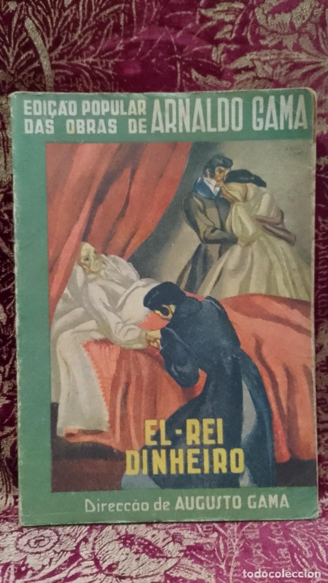 Libros de segunda mano: El-Rei Dinheiro 1936 Arnaldo Gama