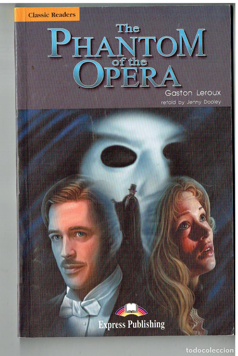 Libros de segunda mano: THE PHANTOM OF THE OPERA. GASTON LEROUX. EXPRESS PUBLISHING. INGL&Eacute;S. 2011(ST/PR1)