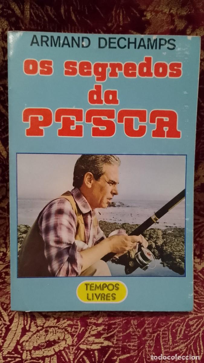 Libros de segunda mano: Os Segredos da Pesca - Armand Dechamps