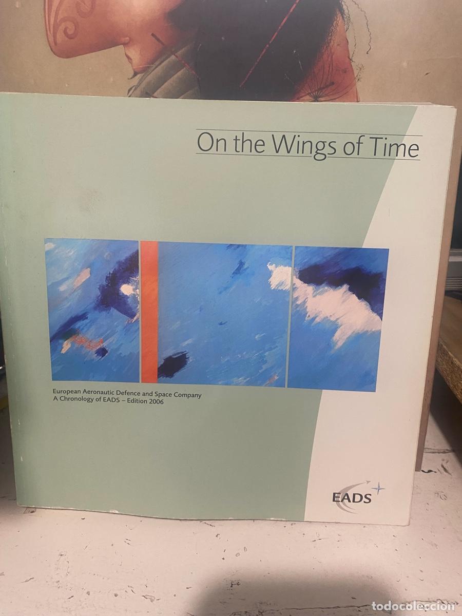 Libros de segunda mano: ON THE WINGS OF TIME, EADS