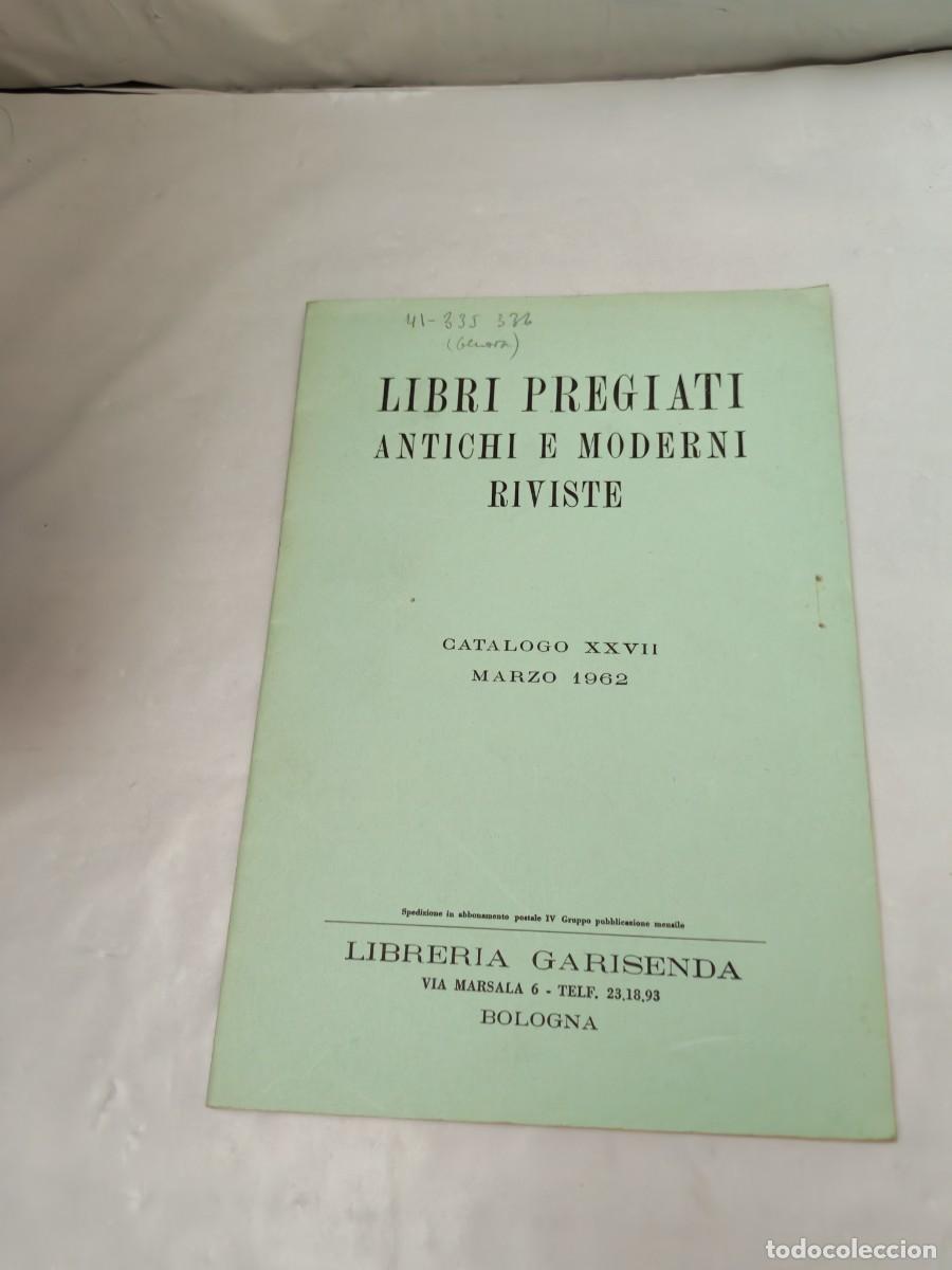Second hand books: Libri Pregiati Antichi e Moderni Riviste: Cat&aacute;logo XXVII 1962