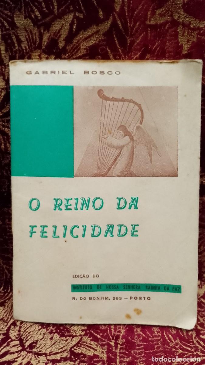 Libros de segunda mano: O Reino da Felicidade - Gabriel Bosco