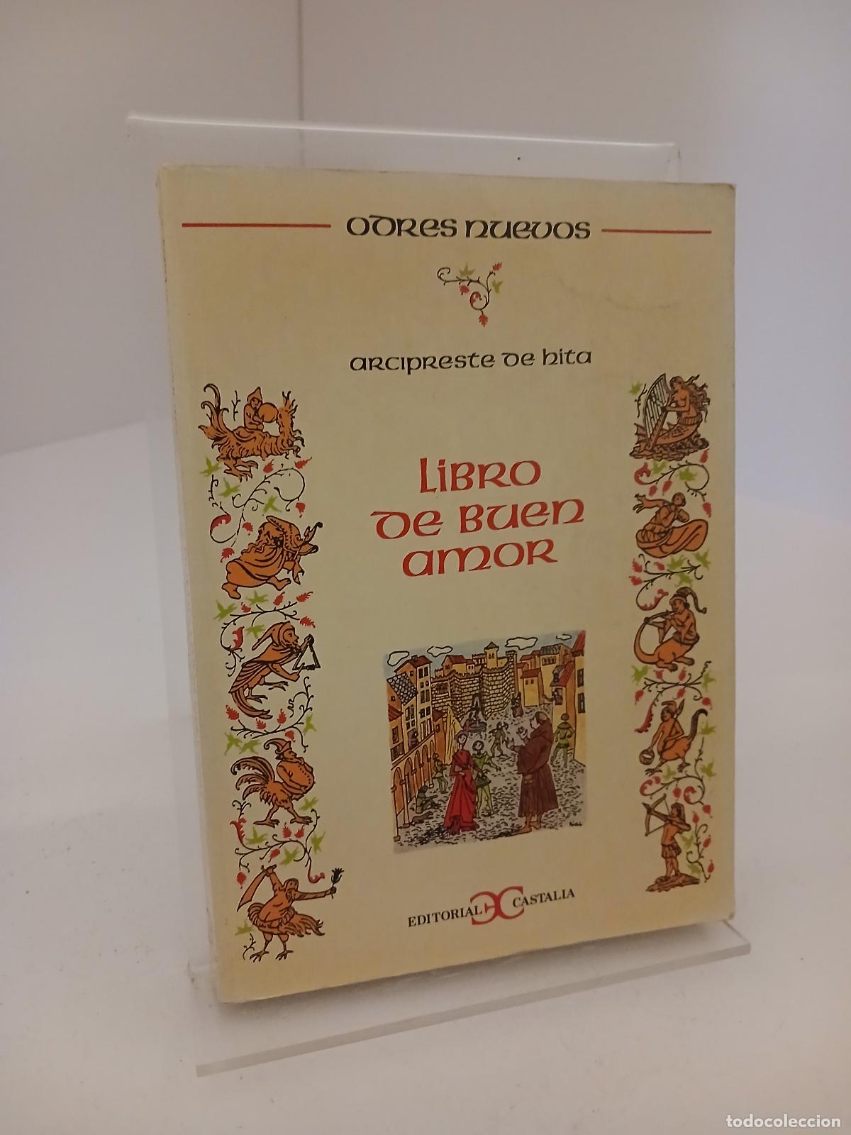 Libros de segunda mano: Libro de buen amor ; Texto integro en version de - Juan Ruiz (Arcipreste de Hita)