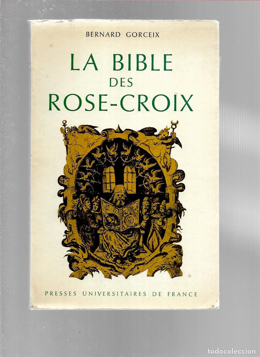 Libros de segunda mano: BERNARD GORCEIX LA BIBLE DES ROSE-CROIX 1614--1615--1616
