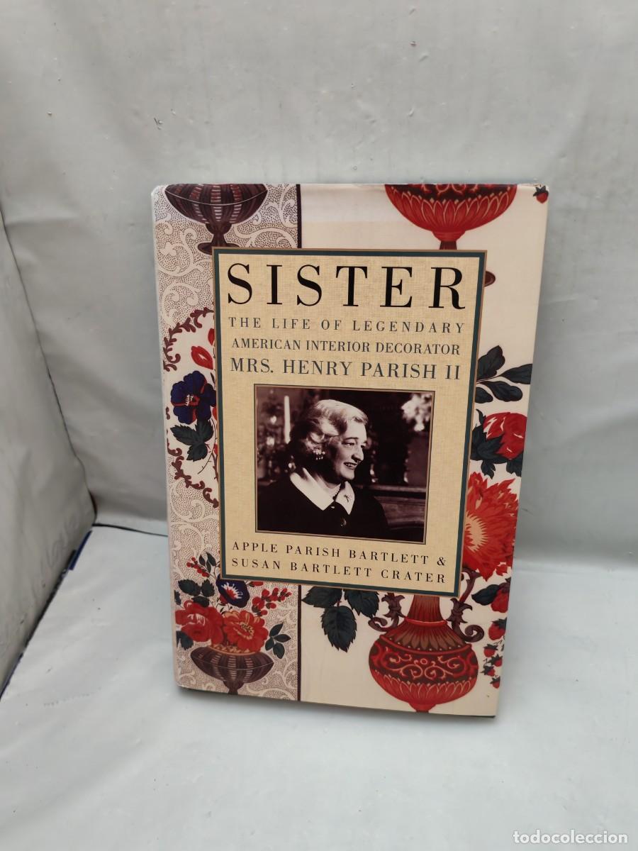 Libri di seconda mano: Sister: The Life of the Legendary American Interior Decorator Mrs. Henry Parish II (Hardcover)