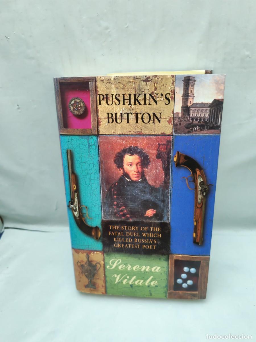 Second hand books: Pushkin Button: A Cultural History That Reads Like a Thriller About the Secrets of a Fatal Duel