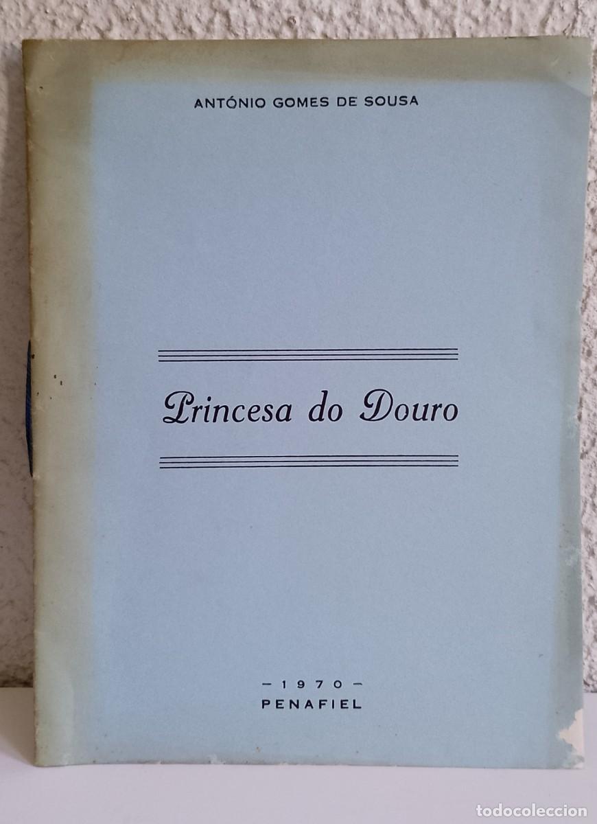 Libros de segunda mano: Princesa do Douro 1970 Ant&oacute;nio Gomes de Sousa