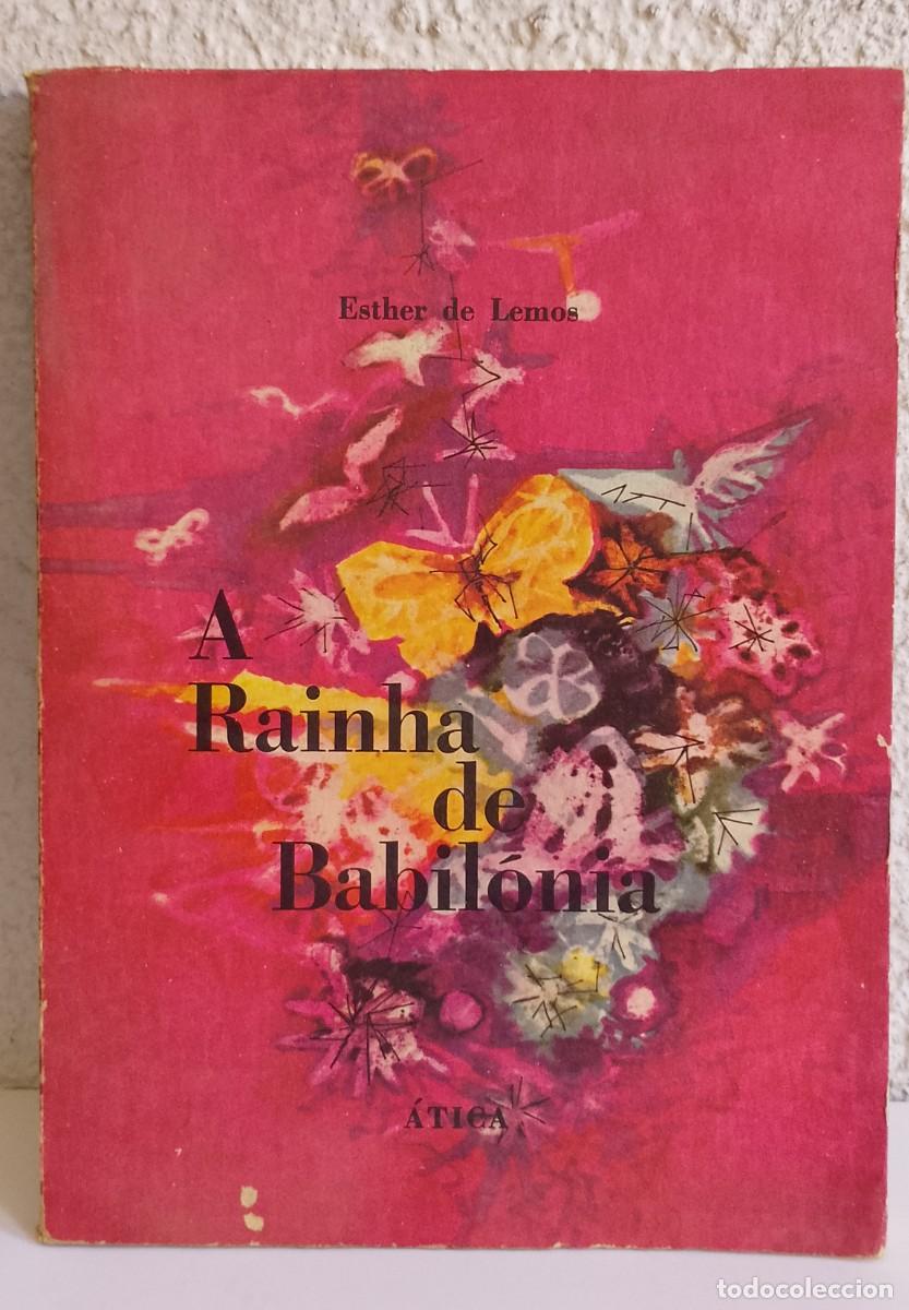Libros de segunda mano: A Rainha de Babil&oacute;nia 1962 Esther de Lemos