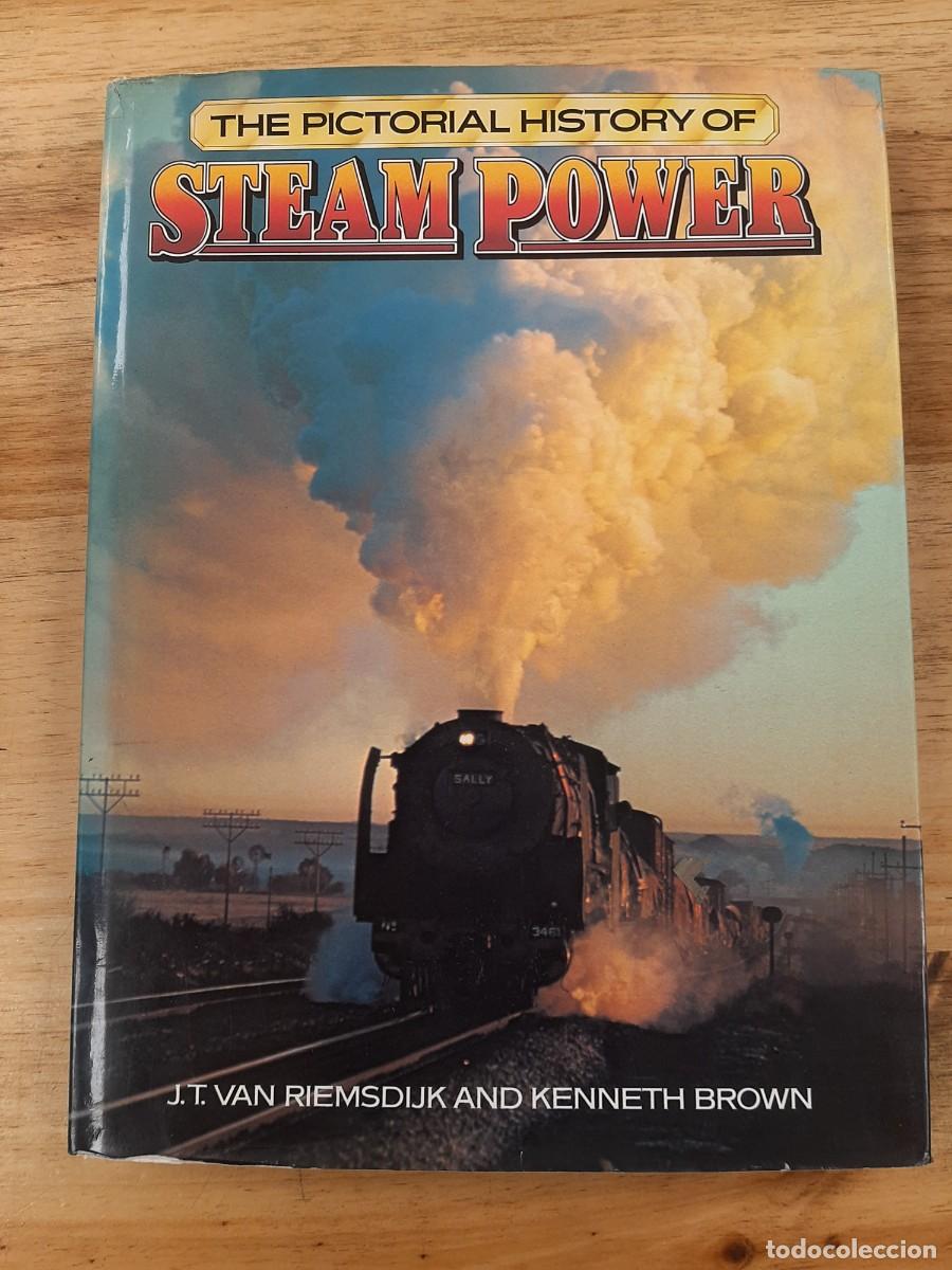 Libros de segunda mano: The Pictorial History of Steam Power - J. T. Van Riemsdijk y Kenneth Brown - Octopus Books, 1980