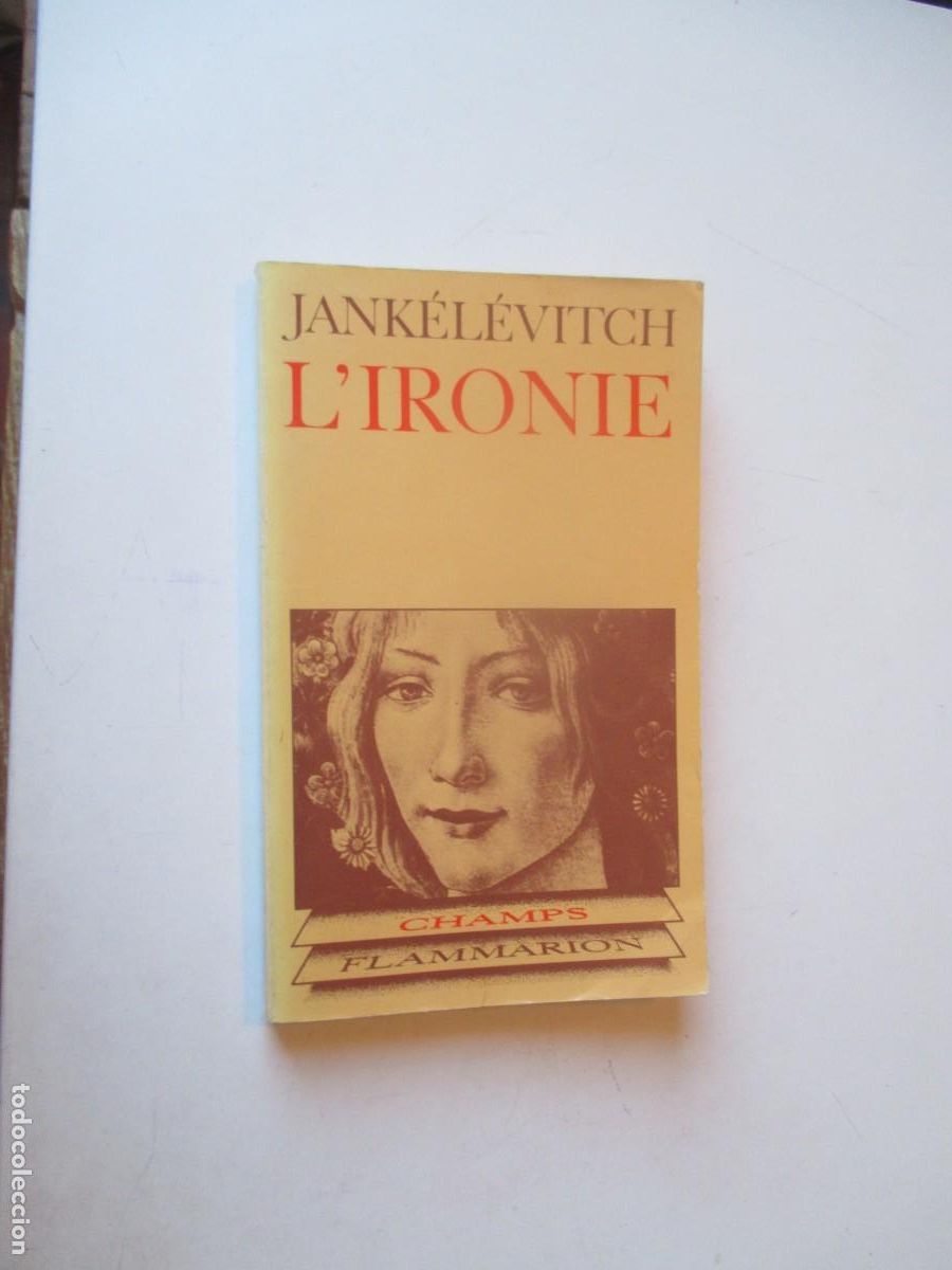 Libros de segunda mano: JANK&Eacute;L&Eacute;VITCH L&acute;ironie ( franc&eacute;s) W40749