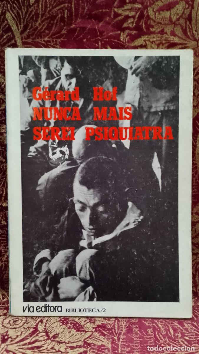Libros de segunda mano: Nunca mais serei Psiquiatra 1977 G&eacute;rard Hof